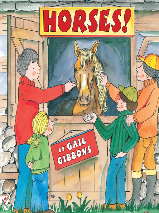 Title details for Horses! by Gail Gibbons - Available